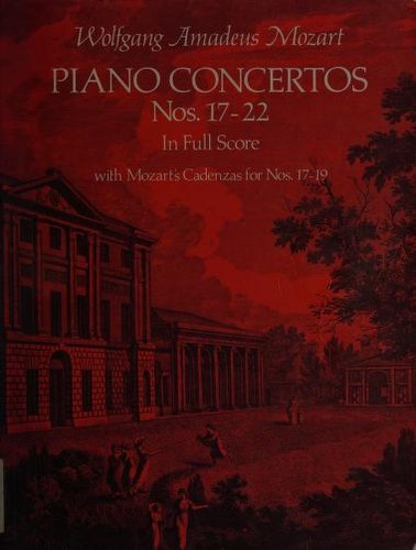 Piano concertos nos. 17-22 : in full score, with Mozart's cadenzas for nos. 17-19, from the Breitkopf & Härtel complete works ed. 